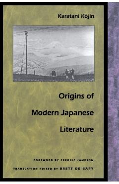 Origins of Modern Japanese Literature - Kojin Karatani