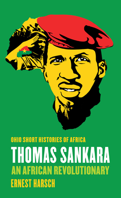 Thomas Sankara: An African Revolutionary - Ernest Harsch