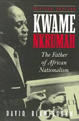 Kwame Nkrumah - David Birmingham