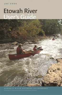 Etowah River User's Guide - Joe Cook