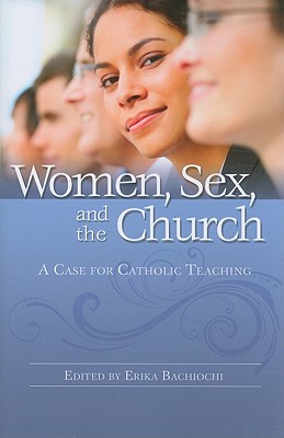 Women Sex and Church - Erika Bachiochi