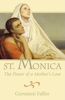 Saint Monica Power of Mother - Giovanni Falbo