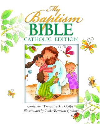 My Baptism Bible Cath Ed - Jan Godfrey