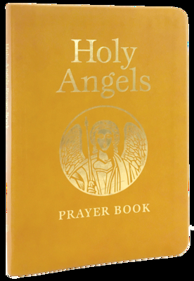 Holy Angels Prayer Book - Mary Wickenhiser