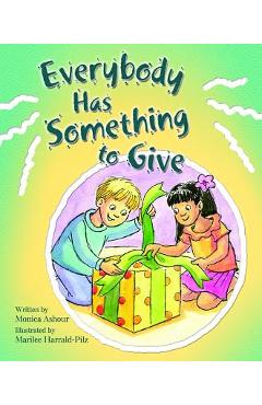 Poza produsului Everybody Has Someth to Give - Monica Ashour