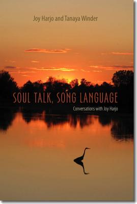 Soul Talk, Song Language: Conversations with Joy Harjo - Joy Harjo