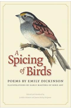 A Spicing of Birds: Poems - Emily Dickinson