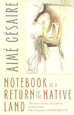Notebook of a Return to the Native Land - Aim� C�saire
