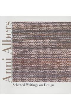 Anni Albers: Selected Writings on Design - Anni Albers