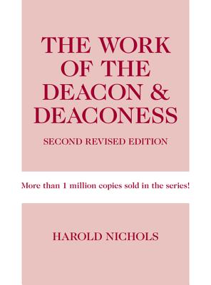 Work of the Deacon & Deaconess - Harold Nichols