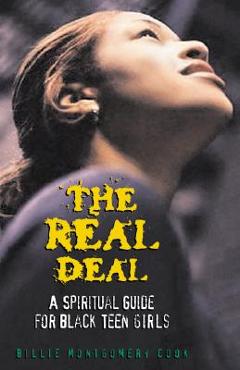 Poza produsului The Real Deal: A Spiritual Guide for Black Teen Girls - Billie Montgomery Cook
