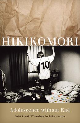 Hikikomori: Adolescence Without End - Saito Tamaki