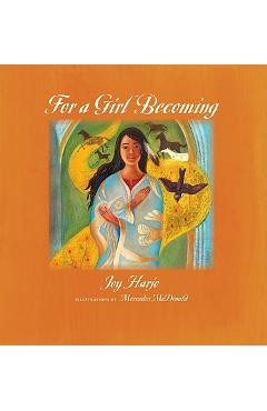 Poza produsului For a Girl Becoming - Joy Harjo