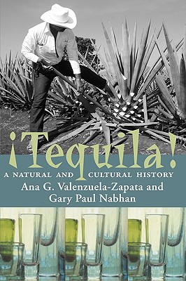 Tequila!: A Natural and Cultural History - Ana G. Valenzuela-zapata