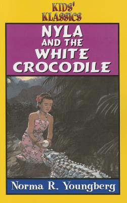 Nyla and the White Crocodile - Norma R. Youngberg