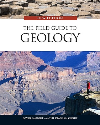 The Field Guide to Geology - David Lambert