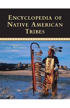 Coperta cărții 'Encyclopedia of Native American Tribes - Carl Waldman'