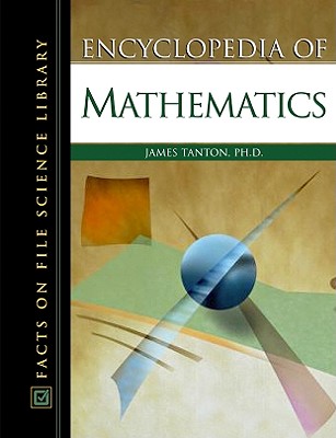 Encyclopedia of Mathematics - James Stuart Tanton