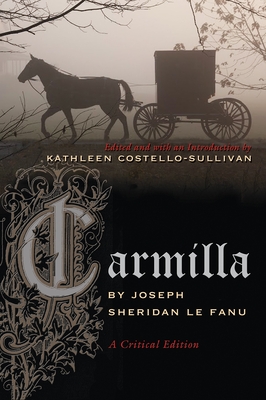 Carmilla: A Critical Edition - Joseph Le Fanu