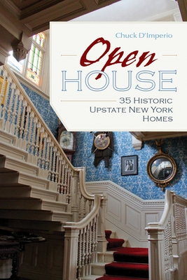 Open House: 35 Historic Upstate New York Homes - Chuck D'imperio