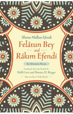 Feltun Bey and Rkim Efendi: An Ottoman Novel - Ahmet Mithat Efendi