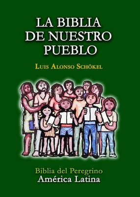 La Biblia de Nuestro Pueblo-OS - Luis Alonso Sch�kel