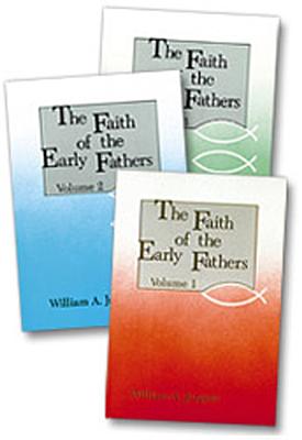 Faith of the Early Fathers: Three-Volume Set - William A. Jurgens