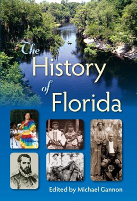 The History of Florida - Michael Gannon