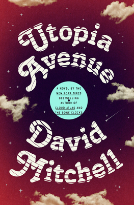 Utopia Avenue - David Mitchell
