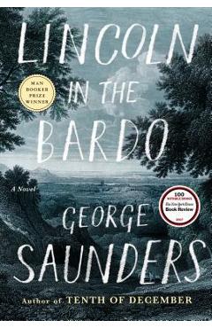 Coperta cărții 'Lincoln in the Bardo - George Saunders'