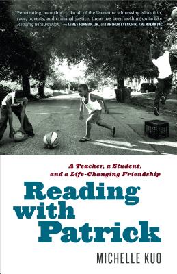 Reading with Patrick: A Teacher, a Student, and a Life-Changing Friendship - Michelle Kuo
