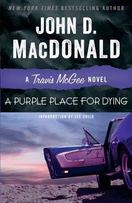 A Purple Place for Dying: A Travis McGee Novel - John D. Macdonald