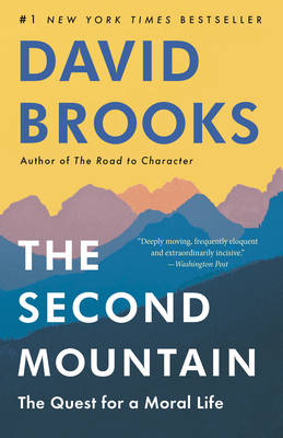 The Second Mountain: The Quest for a Moral Life - David Brooks