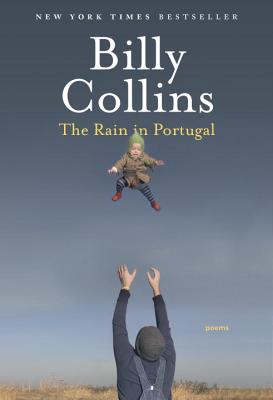 The Rain in Portugal: Poems - Billy Collins