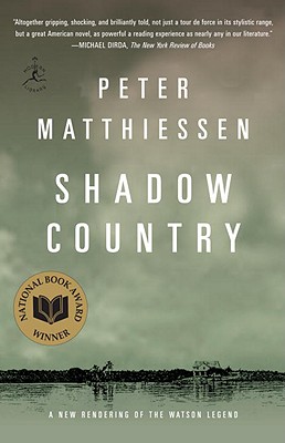 Shadow Country: A New Rendering of the Watson Legend - Peter Matthiessen