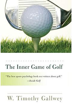 Coperta cărții 'The Inner Game of Golf - W. Timothy Gallwey'