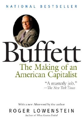 Buffett: The Making of an American Capitalist - Roger Lowenstein