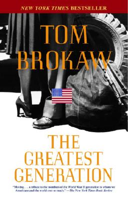 The Greatest Generation - Tom Brokaw