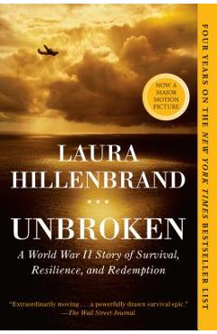 Poza produsului Unbroken: A World War II Story of Survival, Resilience, and Redemption - Laura Hillenbrand