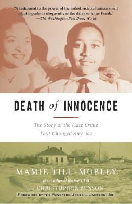 Death of Innocence: The Story of the Hate Crime That Changed America - Mamie Till-mobley