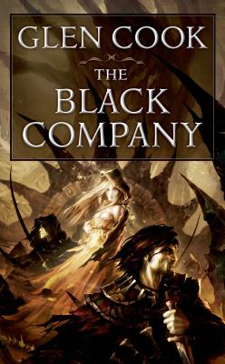 The Black Company: The First Novel of 'the Chronicles of the Black Company' - Glen Cook