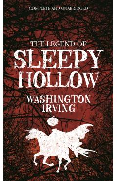 The Legend of Sleepy Hollow - Washington Irving