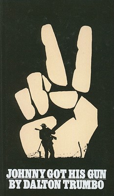 Coperta cărții 'Johnny Got His Gun - Dalton Trumbo'