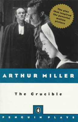 The Crucible (Penguin Plays) - Arthur Miller
