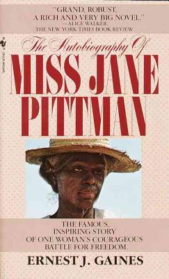 The Autobiography of Miss Jane Pittman - Ernest J. Gaines