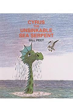 Coperta cărții 'Cyrus the Unsinkable Sea Serpent - Bill Peet'