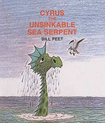 Cyrus the Unsinkable Sea Serpent - Bill Peet