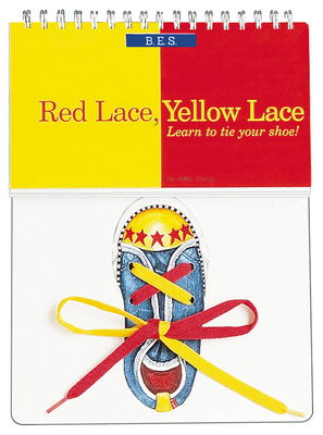 Red Lace, Yellow Lace: Learn to Tie Your Shoe! - Mark Casey