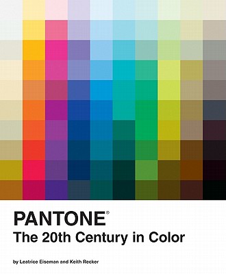 Pantone: The 20th Century in Color - Leatrice Eiseman