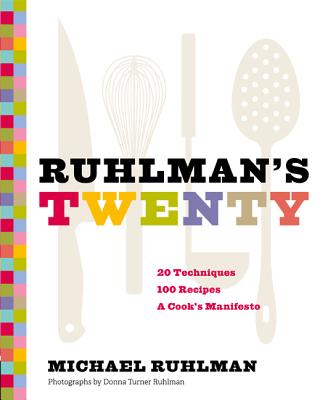 Ruhlman's Twenty - Michael Ruhlman